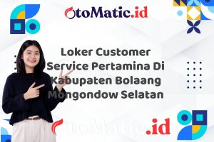 Loker Customer Service Pertamina Di Kabupaten Bolaang Mongondow Selatan