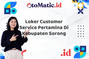 Loker Customer Service Pertamina Di Kabupaten Sorong