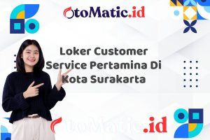Loker Customer Service Pertamina Di Kota Surakarta