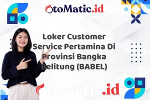 Loker Customer Service Pertamina Di Provinsi Bangka Belitung (BABEL)