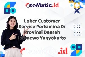 Loker Customer Service Pertamina Di Provinsi Daerah Istimewa Yogyakarta