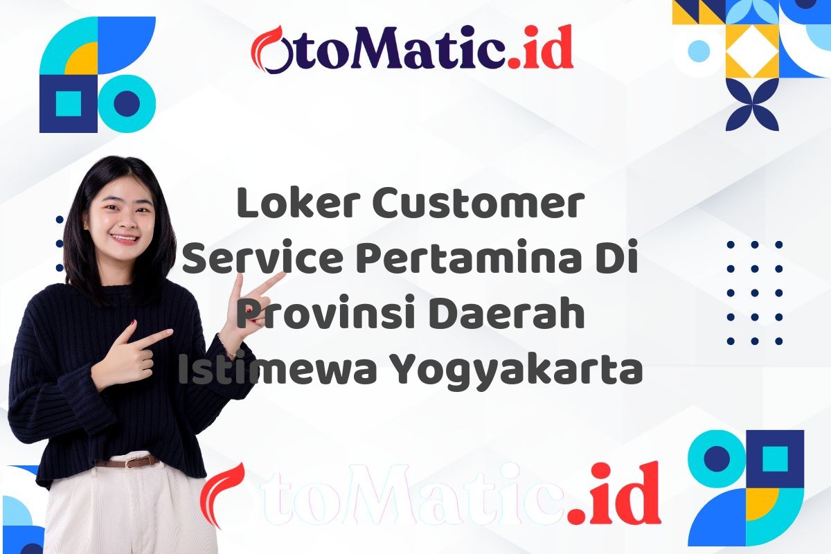 Loker Customer Service Pertamina Di Provinsi Daerah Istimewa Yogyakarta