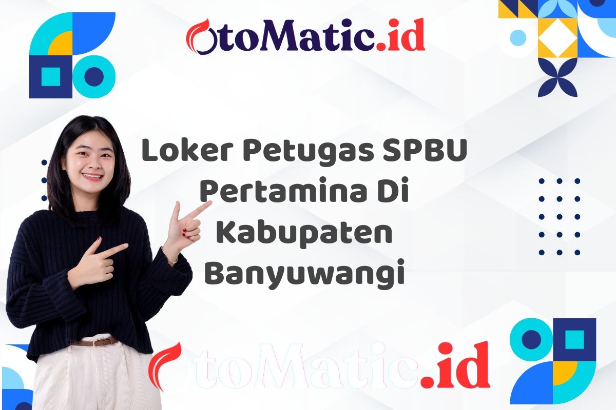 Loker Petugas SPBU Pertamina Di Kabupaten Banyuwangi