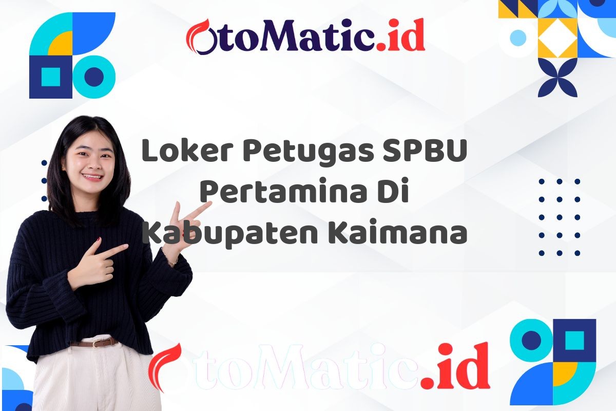 Loker Petugas SPBU Pertamina Di Kabupaten Kaimana