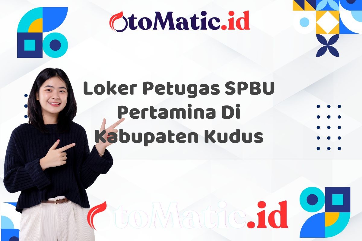 Loker Petugas SPBU Pertamina Di Kabupaten Kudus