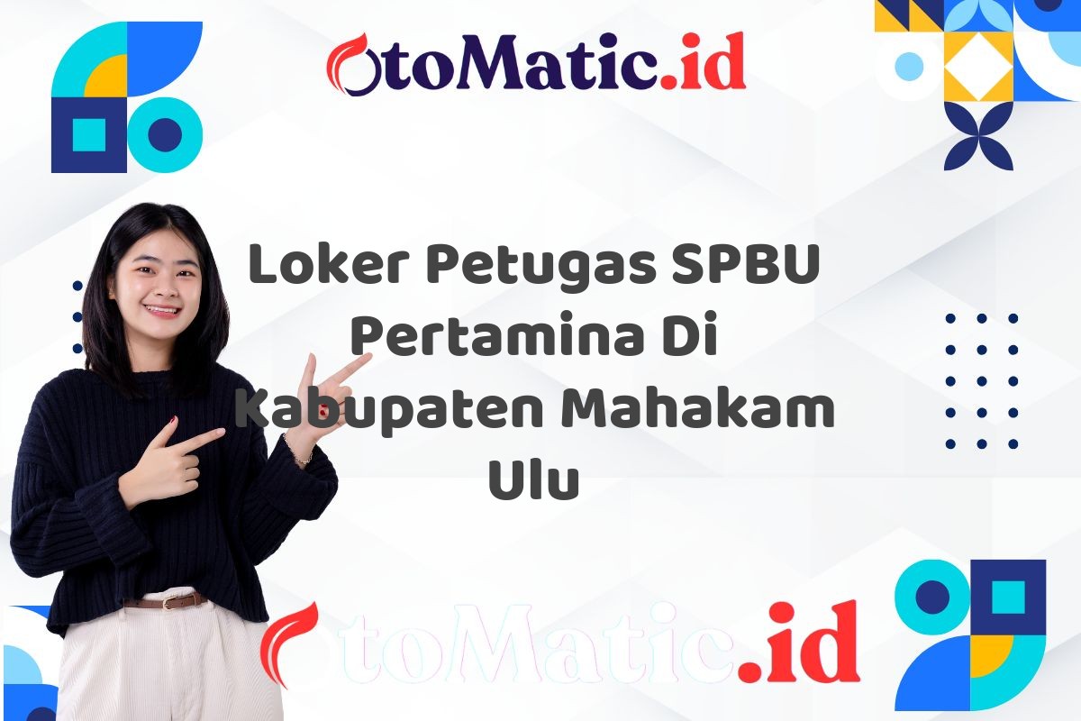 Loker Petugas SPBU Pertamina Di Kabupaten Mahakam Ulu