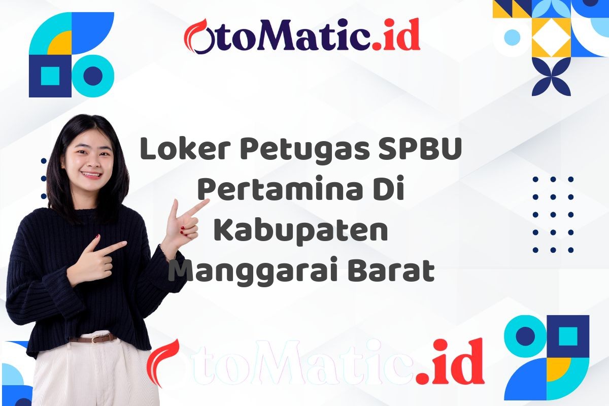 Loker Petugas SPBU Pertamina Di Kabupaten Manggarai Barat