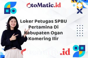 Loker Petugas SPBU Pertamina Di Kabupaten Ogan Komering Ilir