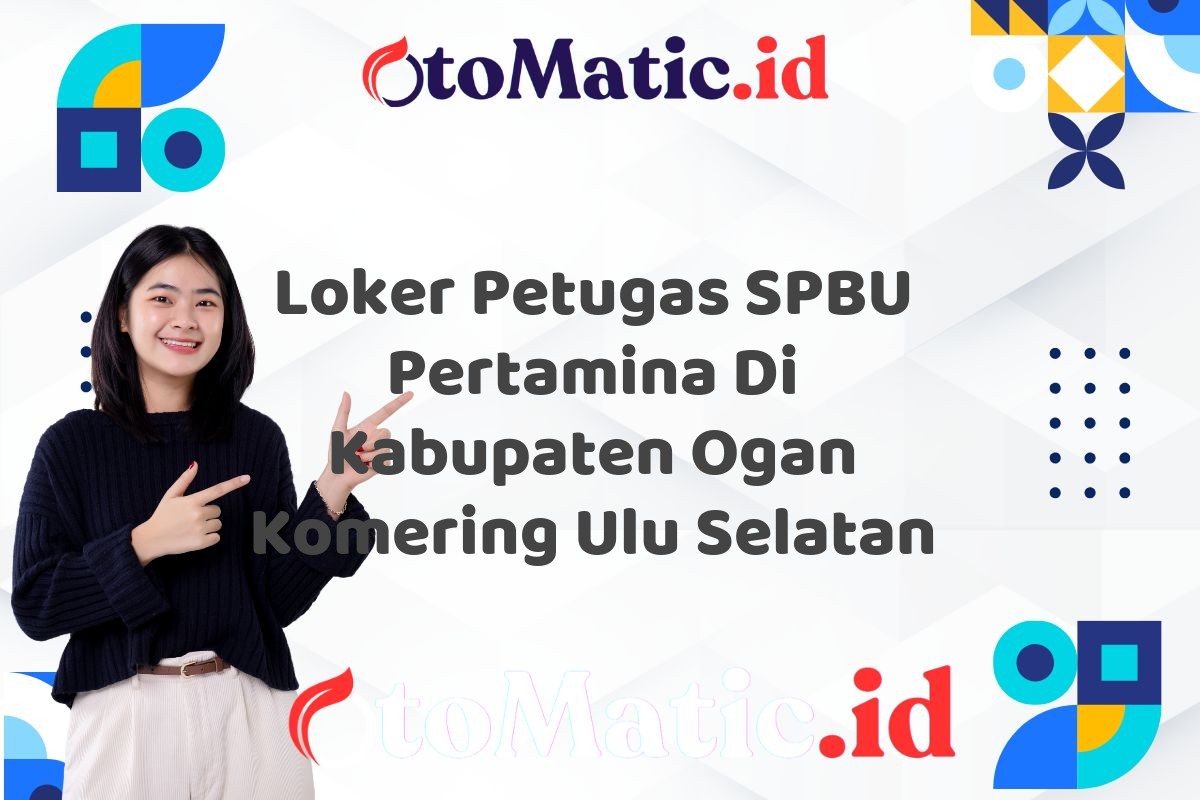 Loker Petugas SPBU Pertamina Di Kabupaten Ogan Komering Ulu Selatan