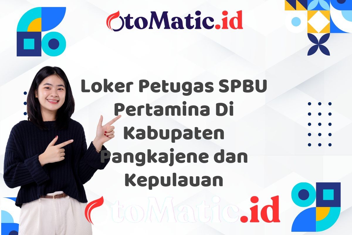 Loker Petugas SPBU Pertamina Di Kabupaten Pangkajene dan Kepulauan