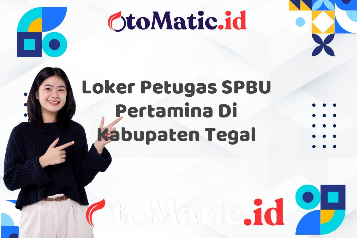 Loker Petugas SPBU Pertamina Di Kabupaten Tegal
