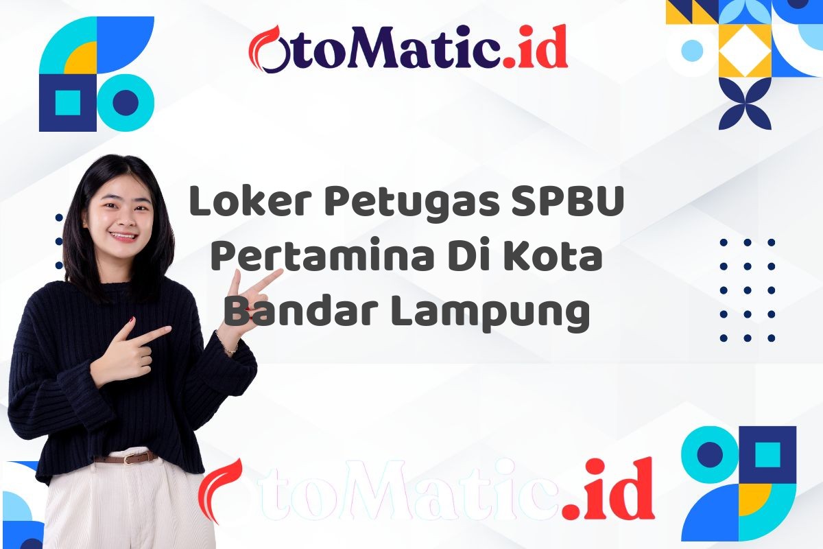 Loker Petugas SPBU Pertamina Di Kota Bandar Lampung