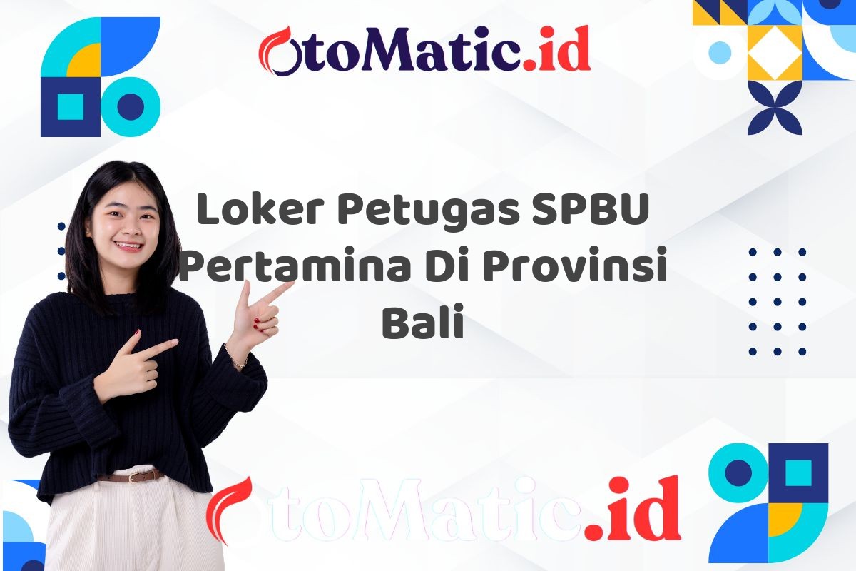 Loker Petugas SPBU Pertamina Di Provinsi Bali