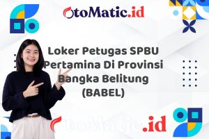 Loker Petugas SPBU Pertamina Di Provinsi Bangka Belitung (BABEL)