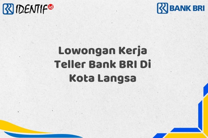 Lowongan Kerja Teller Bank BRI Di Kota Kotamobagu
