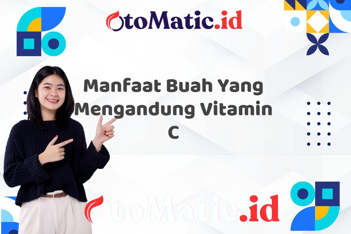 Manfaat Buah Yang Mengandung Vitamin C