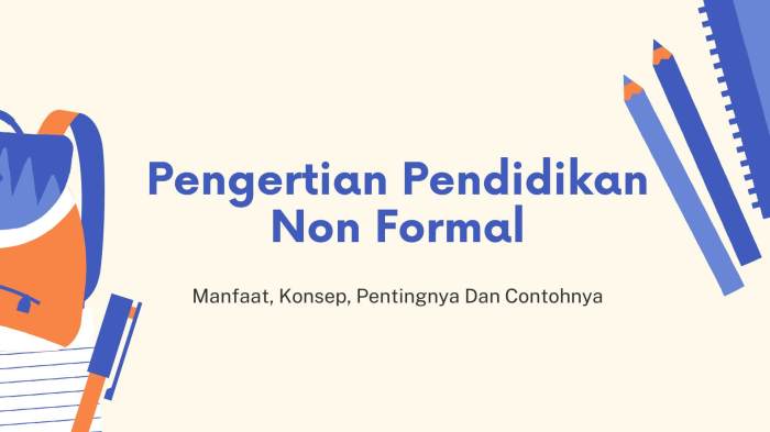 Pendidikan non pelajaran tujuan jenis pengertian satuan karakteristik manfaat contohnya Pendidikan Non Formal Contohnya