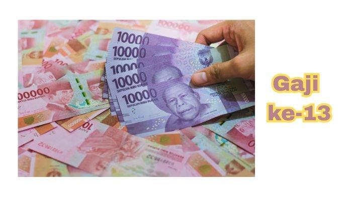 Kapan gaji 13 cair 2025